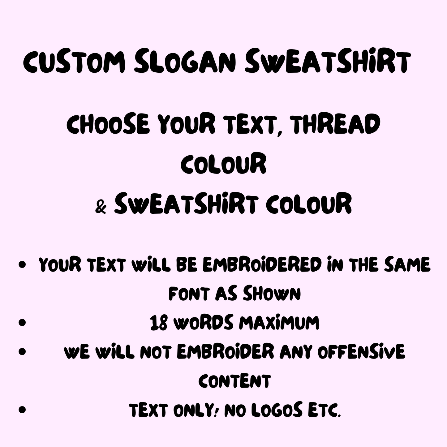CUSTOM SLOGAN EMBROIDERED SWEATSHIRT