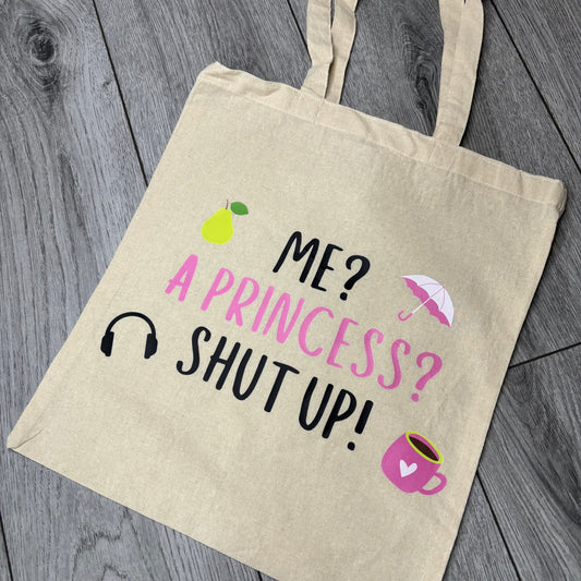 ME? A PRINCESS PRINTED TOTE BAG