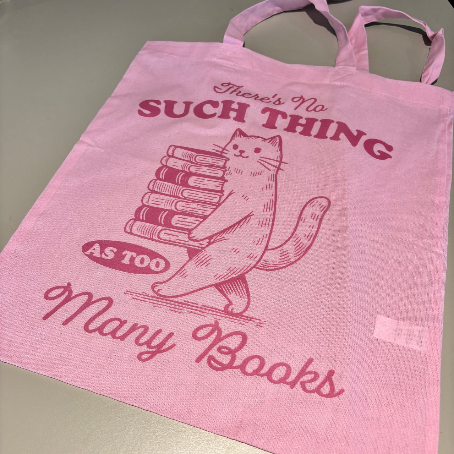 NO SUCH THING AS TOO MANY BOOKS LIGHTWEIGHT PINK TOTE