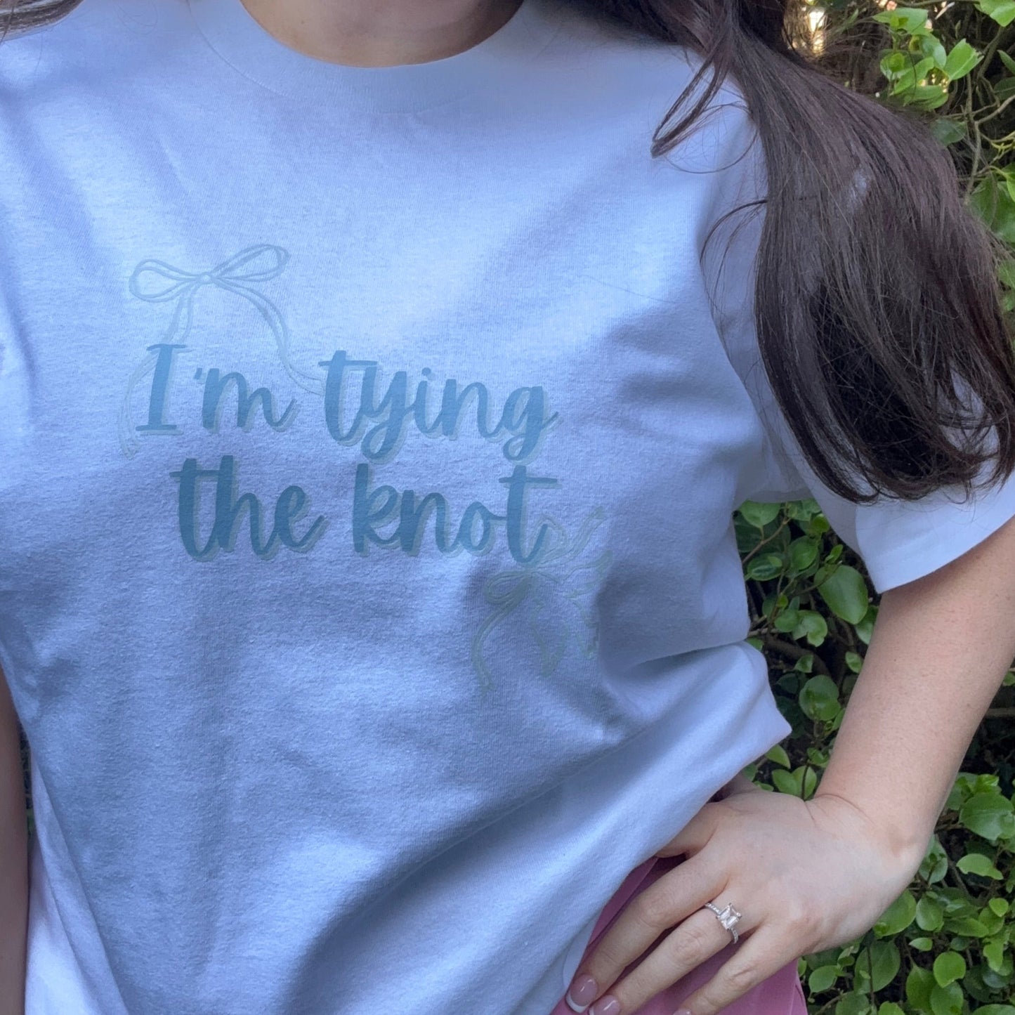 I'M TYING THE KNOT PRINTED T-SHIRT/SWEATSHIRT