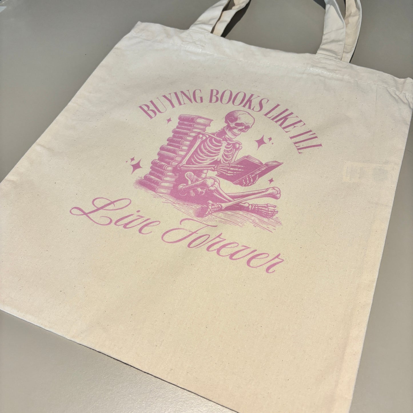 BUYING BOOKS LIKE I'LL LIVE FOREVER TOTE