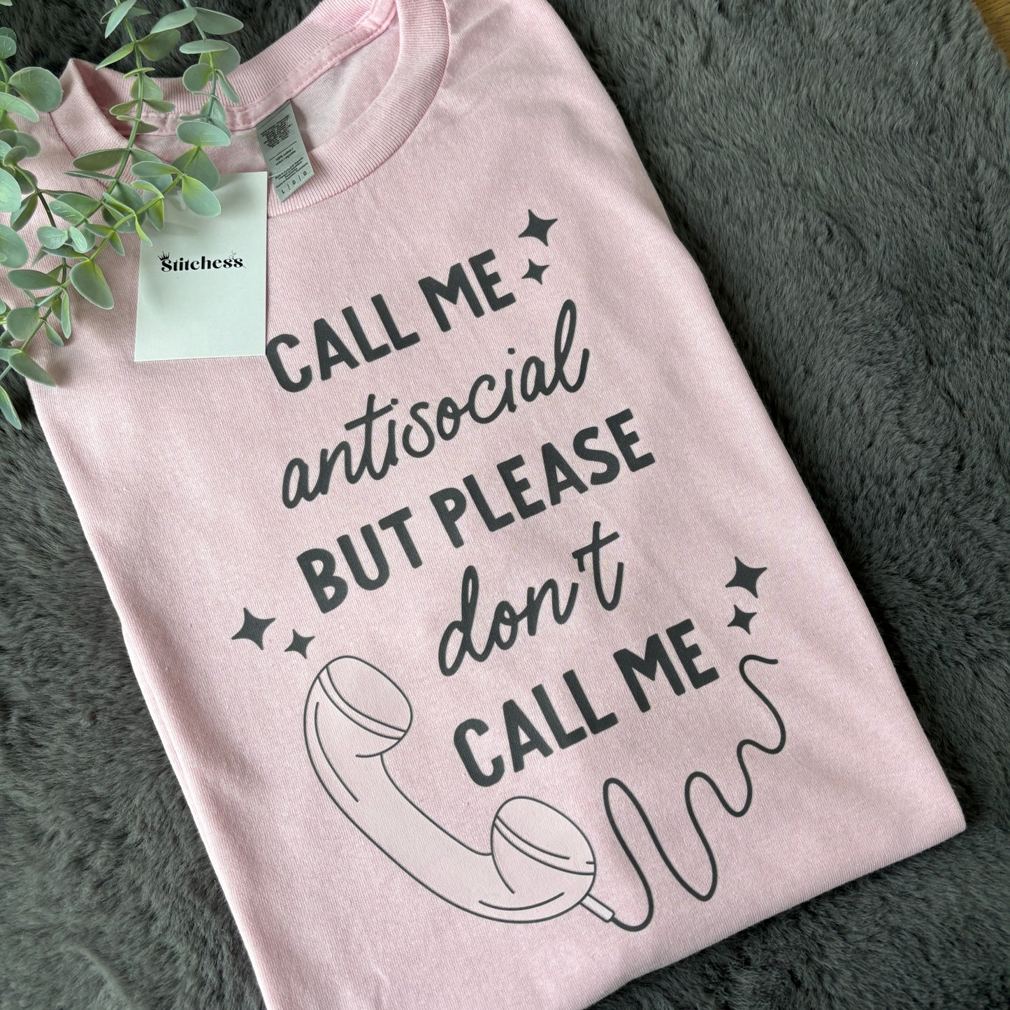 DON'T CALL ME PRINTED SWEATSHIRT/T-SHIRT