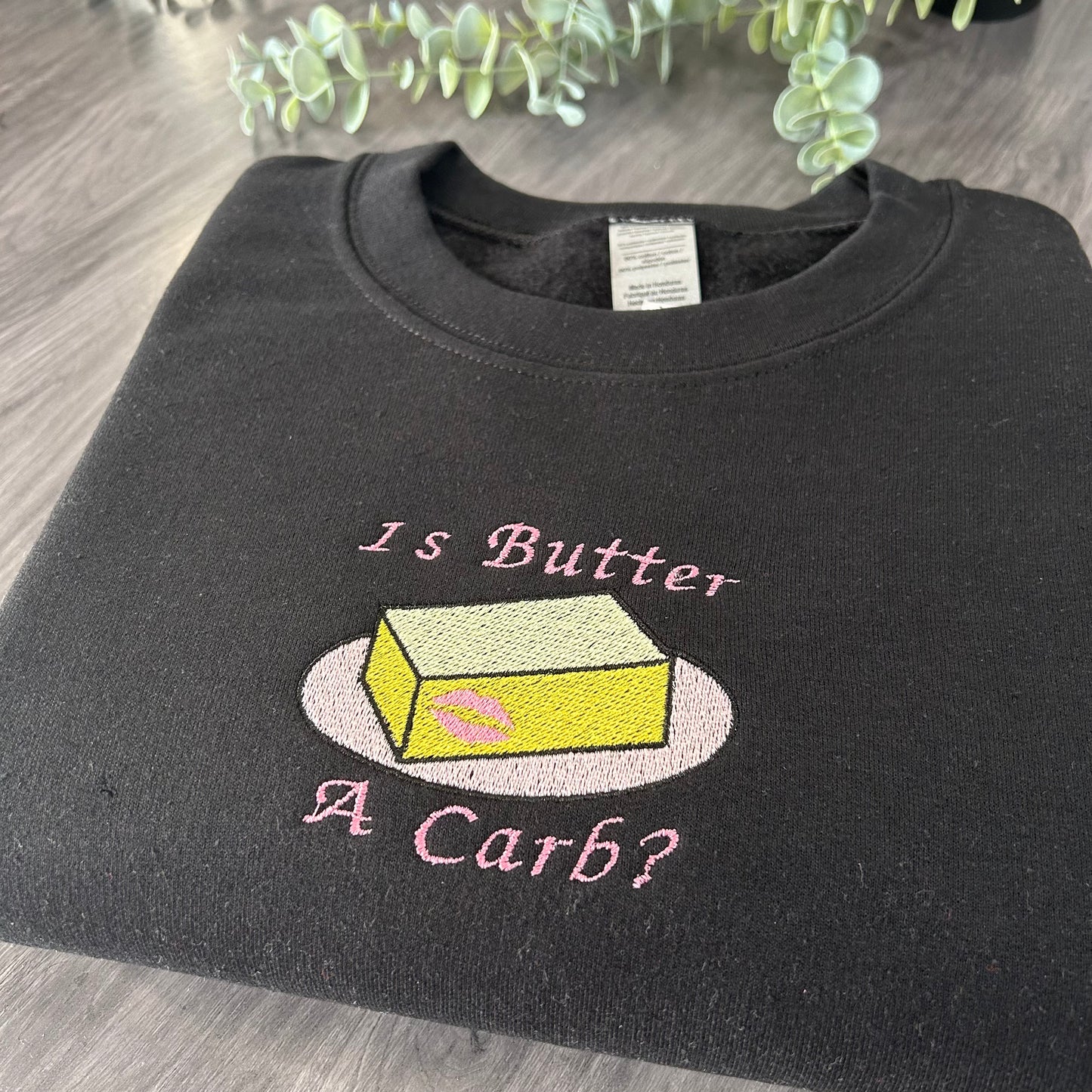 IS BUTTER A CARB EMBROIDERED SWEATSHIRT