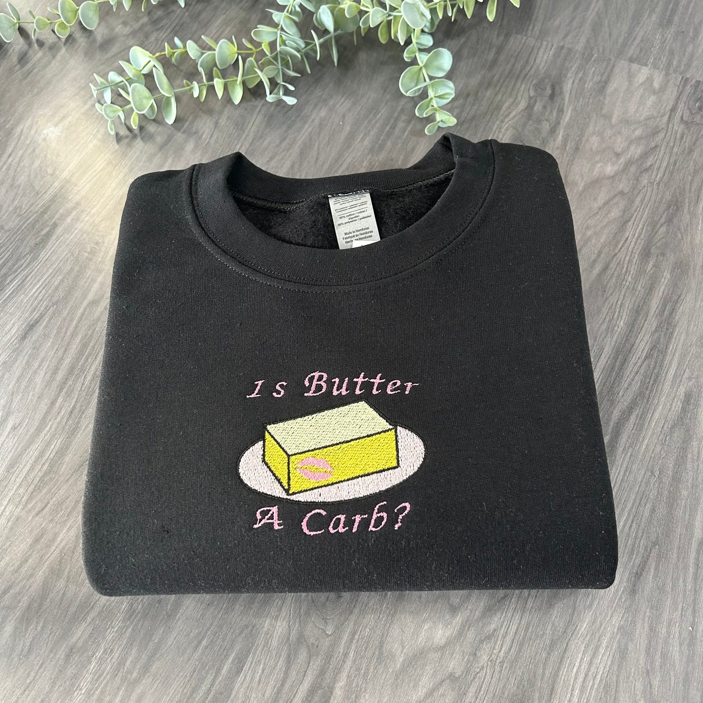 IS BUTTER A CARB EMBROIDERED SWEATSHIRT