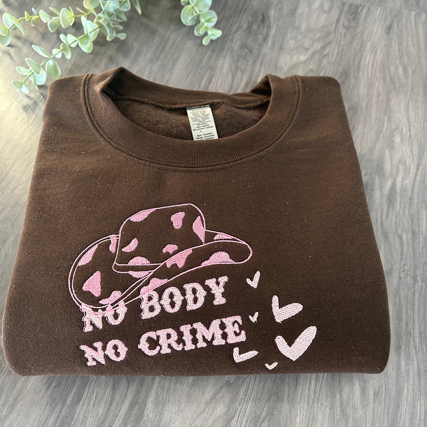 NO BODY NO CRIME EMBROIDERED SWEATSHIRT