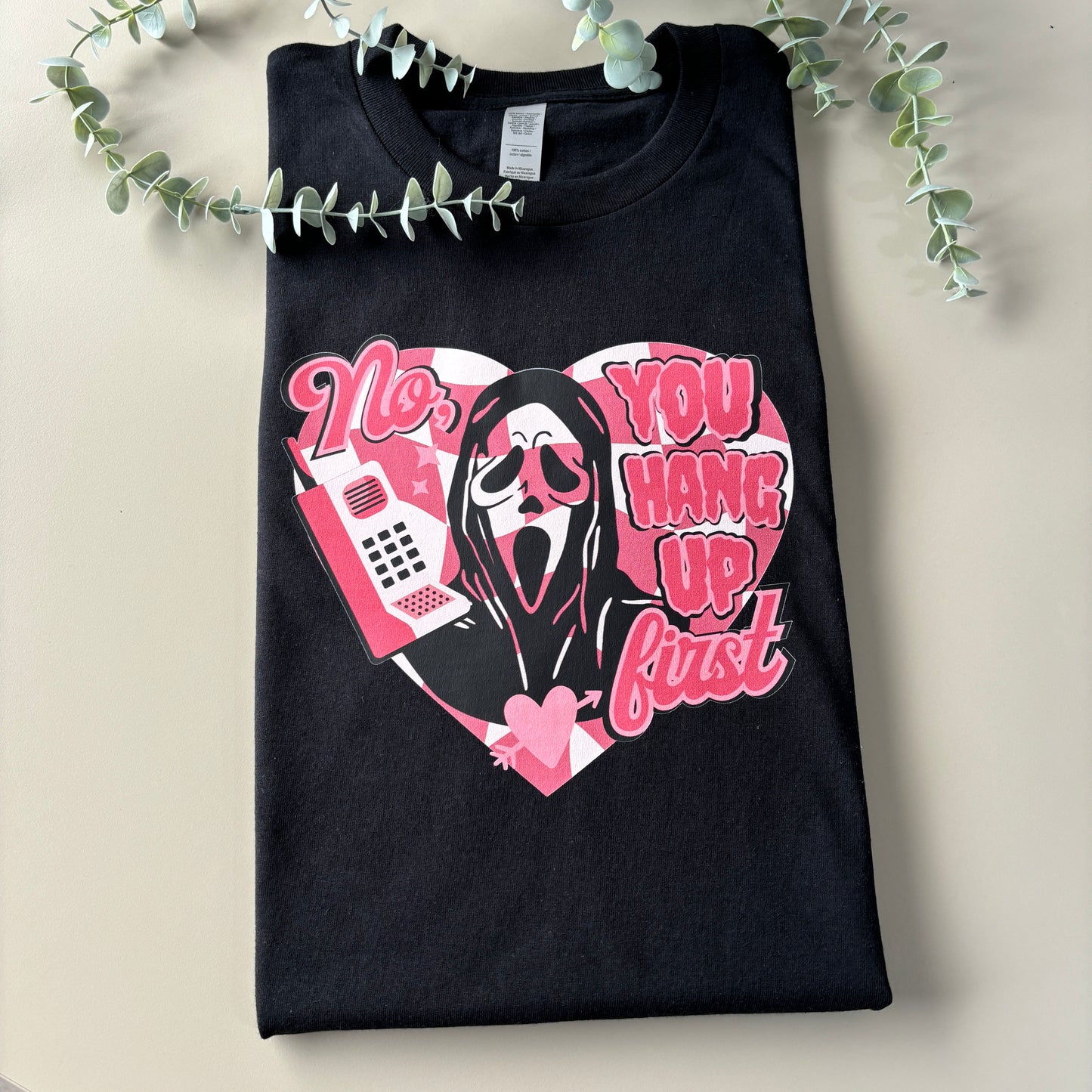 NO YOU HANG UP PRINTED T-SHIRT/SWEATSHIRT