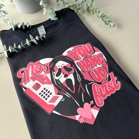 NO YOU HANG UP PRINTED T-SHIRT/SWEATSHIRT