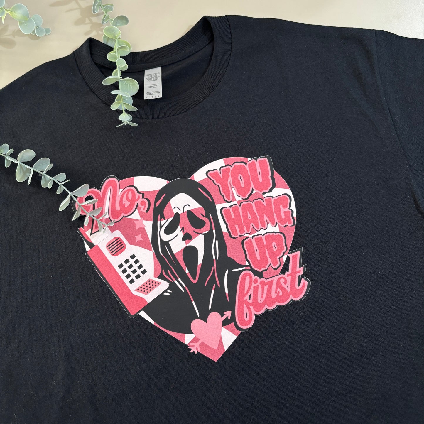 NO YOU HANG UP PRINTED T-SHIRT/SWEATSHIRT