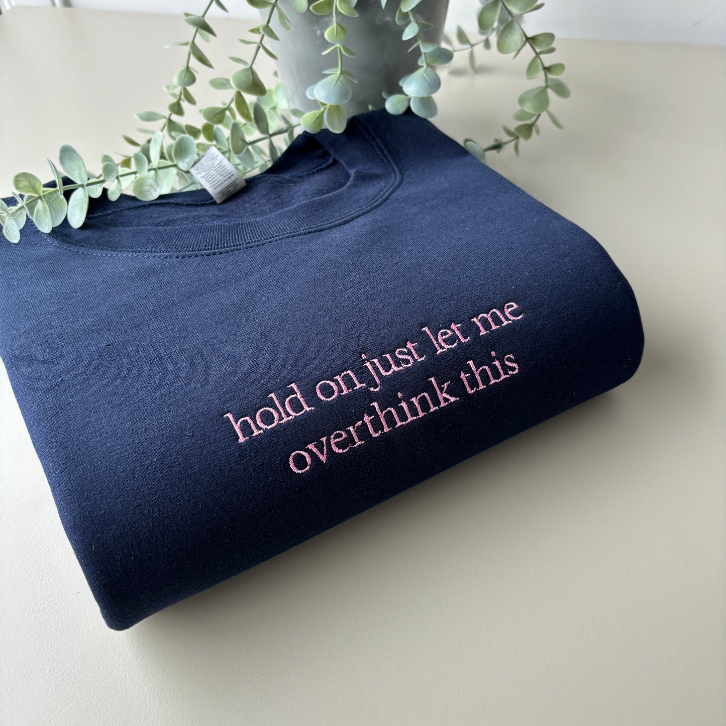 LET ME OVERTHINK EMBROIDERED SWEATSHIRT/ T-SHIRT