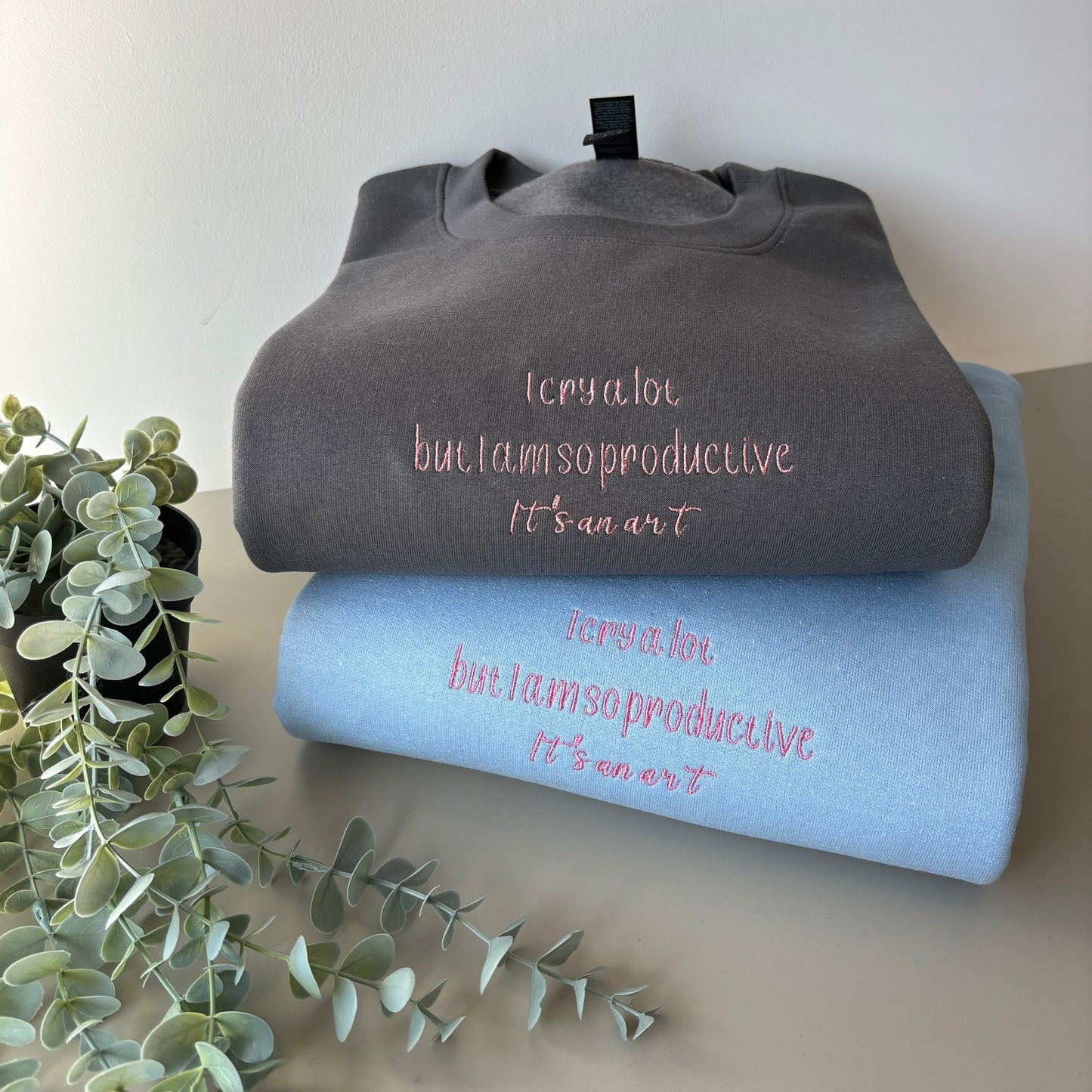 I CRY A LOT BUT IM SO PRODUCTIVE TAYLOR EMBROIDERED SWEATSHIRT/ T-SHIRT