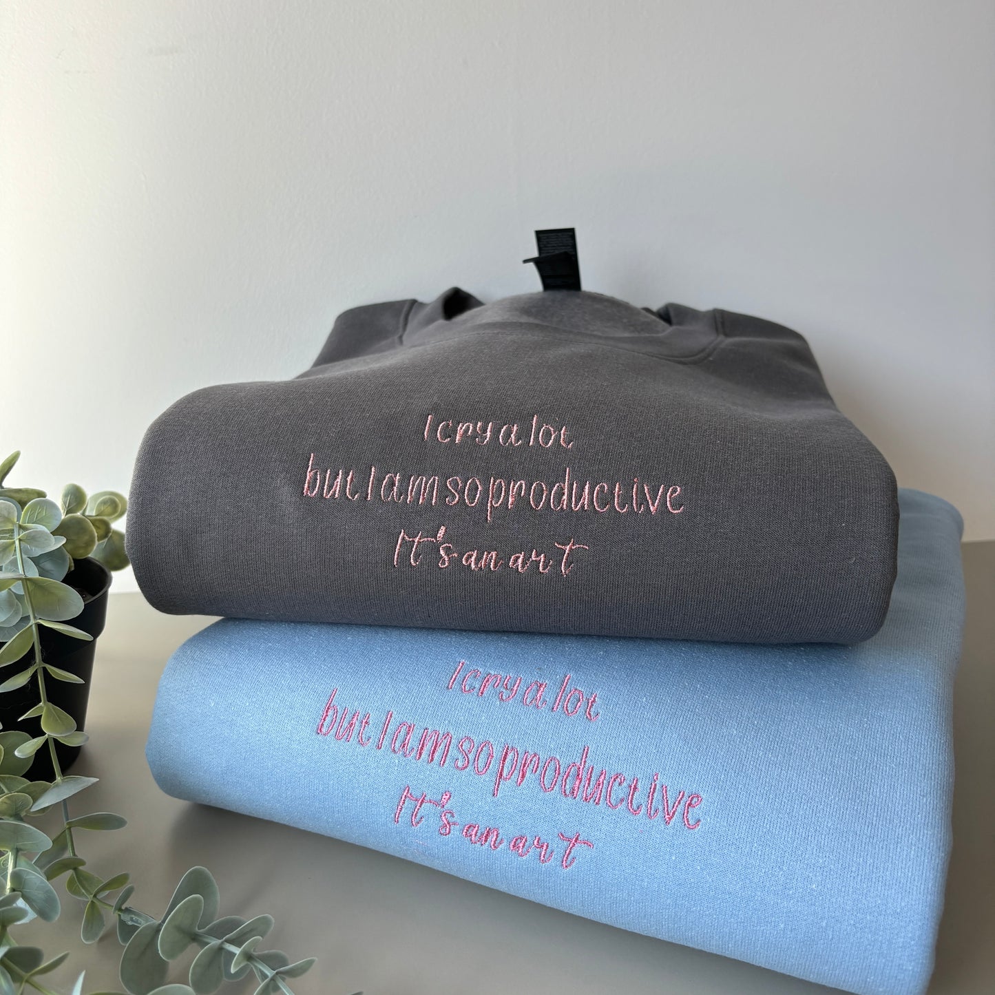 I CRY A LOT BUT IM SO PRODUCTIVE TAYLOR EMBROIDERED SWEATSHIRT/ T-SHIRT