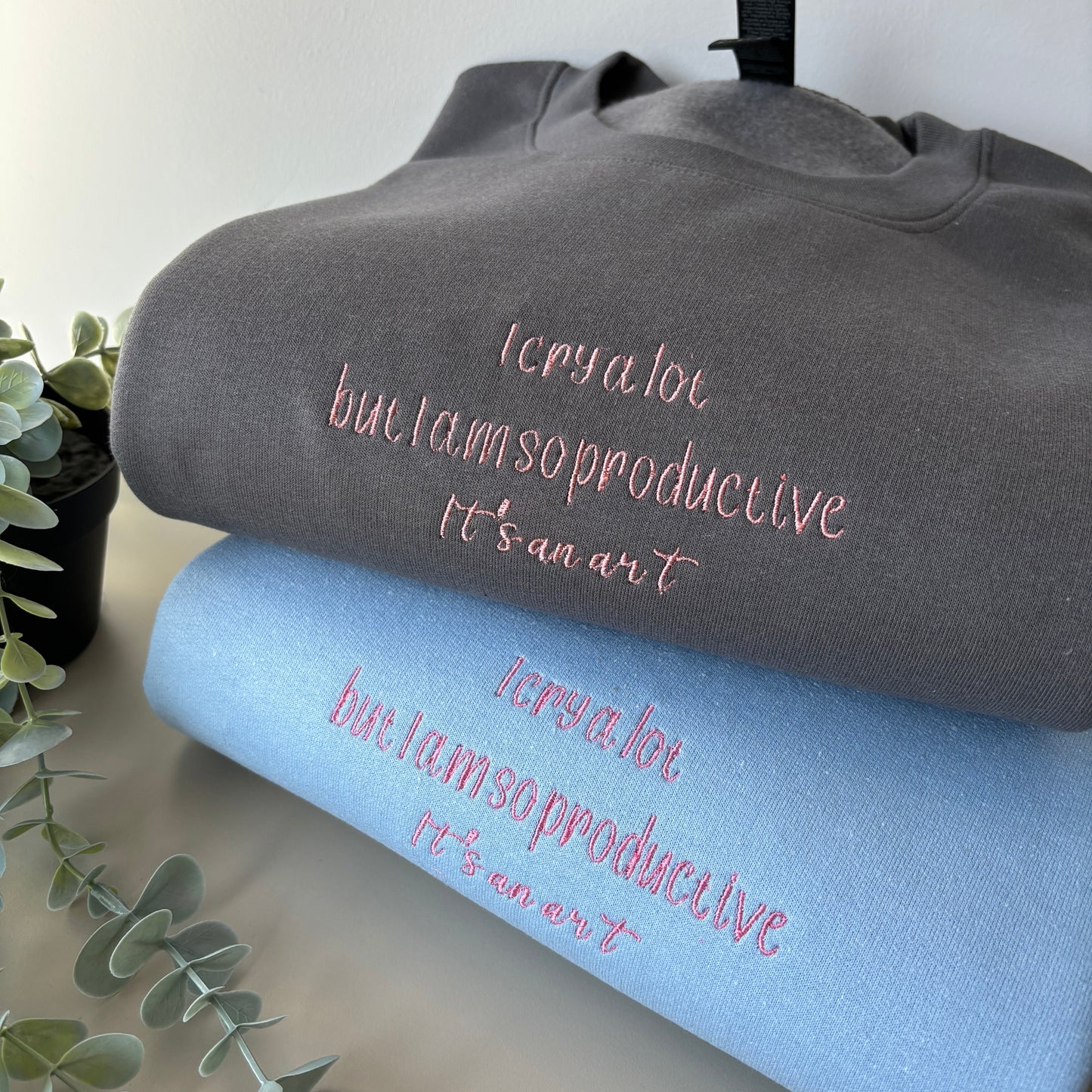 I CRY A LOT BUT IM SO PRODUCTIVE TAYLOR EMBROIDERED SWEATSHIRT/ T-SHIRT