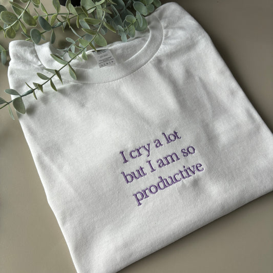 I CRY A LOT EMBROIDERED T-SHIRT/ SWEATSHIRT