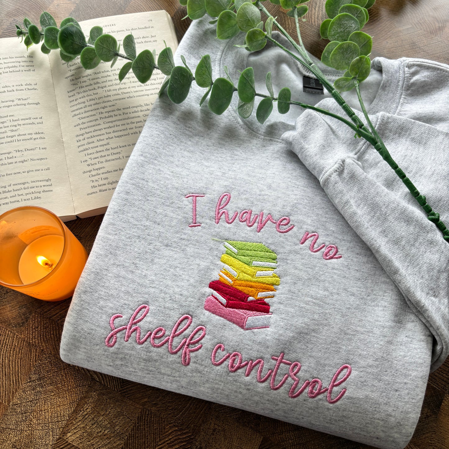 I HAVE NO SHELF CONTROL EMBROIDERED SWEATSHIRT π