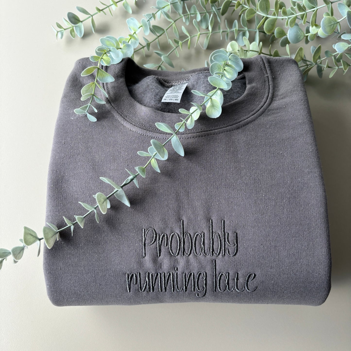 PROBABLY LATE EMBROIDERED SWEATSHIRT