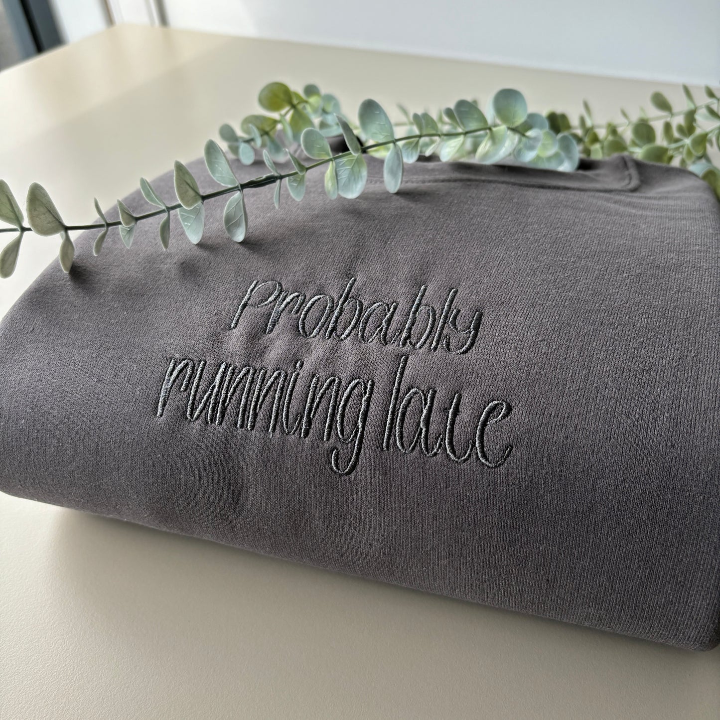PROBABLY LATE EMBROIDERED SWEATSHIRT