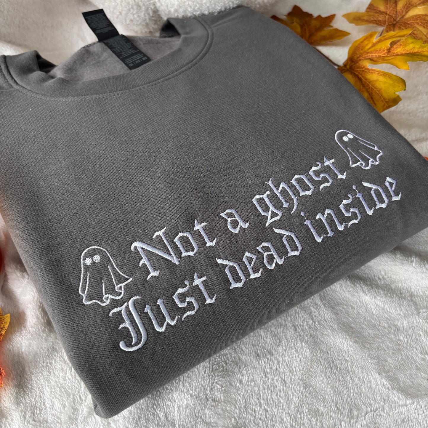 NOT A GHOST JUST DEAD INSIDE EMBROIDERED SWEATSHIRT