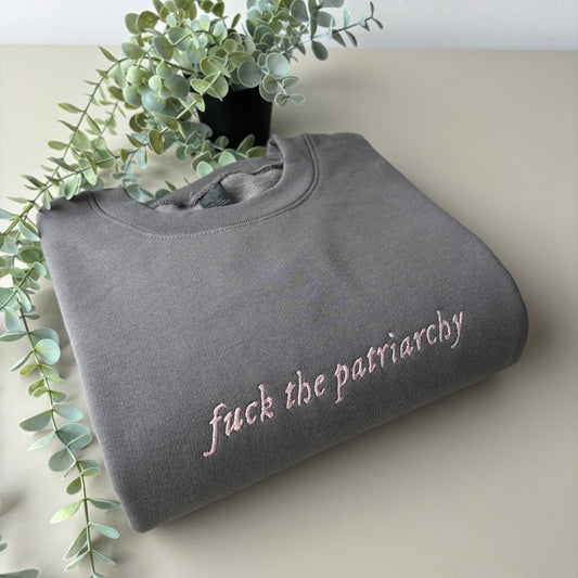 F THE PATRIARCHY EMBROIDERED SWEATSHIRT