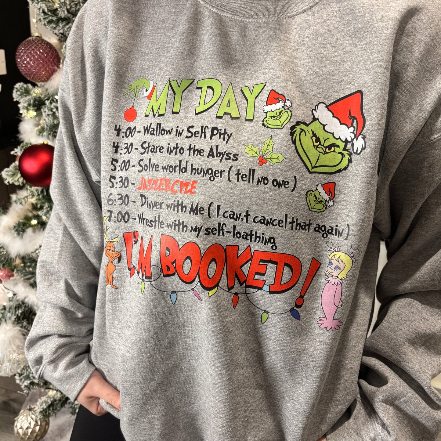 THE GRINCH I'M BOOKED PRINTED T-SHIRT/ SWEATSHIRT