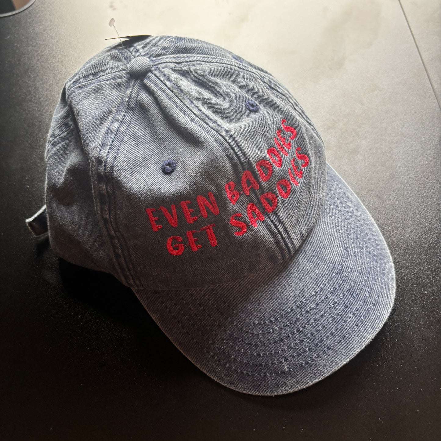 EVEN BADDIES GET SADDIES EMBROIDERED CAP *SAMPLE*
