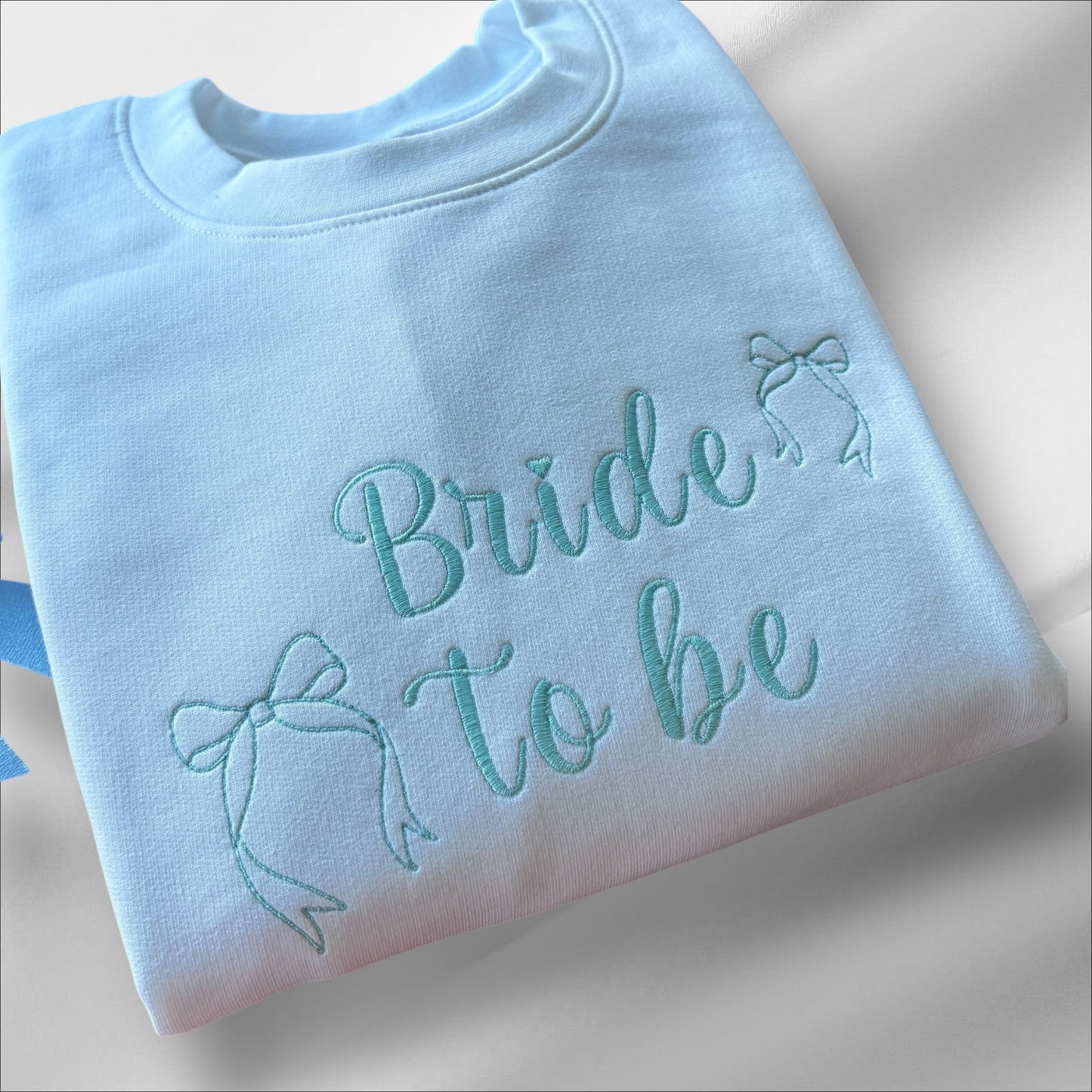 BRIDE TO BE EMBROIDERED SWEATSHIRT