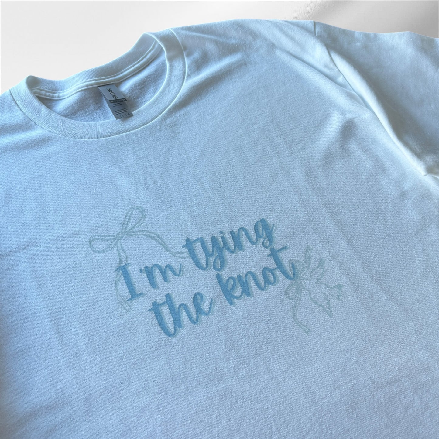 I'M TYING THE KNOT PRINTED T-SHIRT/SWEATSHIRT
