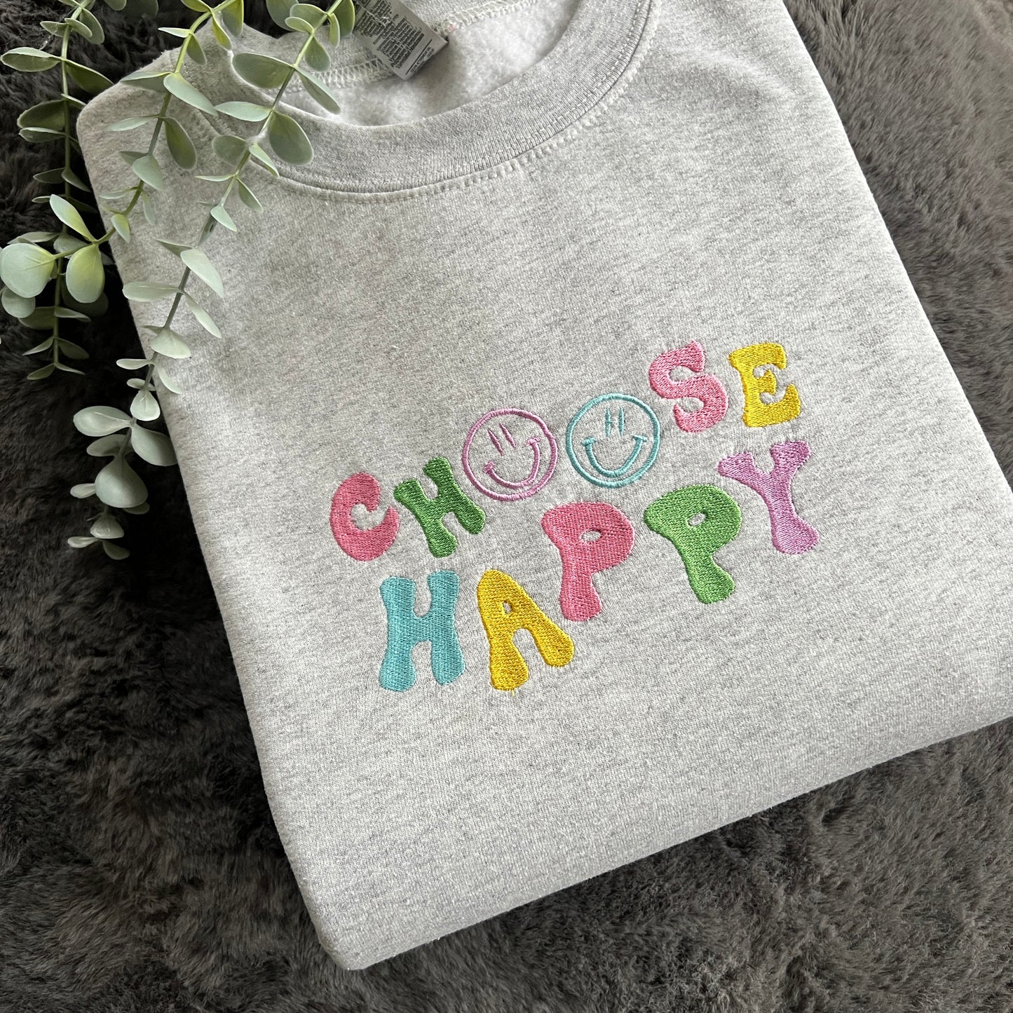 CHOOSE HAPPY EMBROIDERED SWEATSHIRT