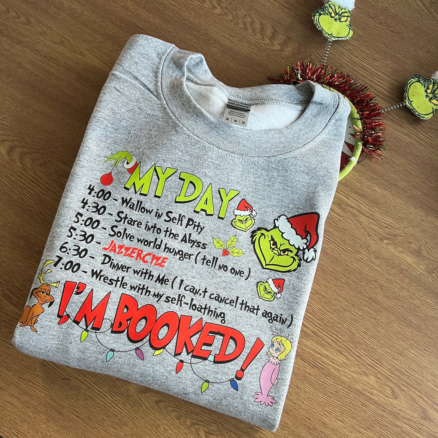 I'M BOOKED GRINCH PRINTED T-SHIRT/ SWEATSHIRT