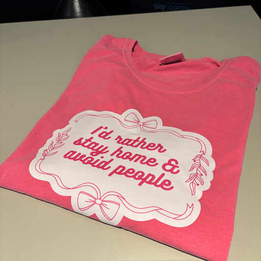 LARGE PINK LADIES (COMFORT COLORS) RATHER STAY HOME TEE