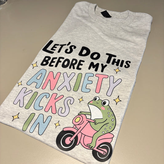 MEDIUM ASH LETS DO THIS BEFORE THE ANXIETY TEE