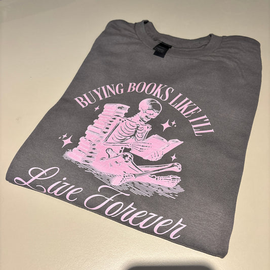 SMALL CHARCOAL BUYING BOOKS LIKE I'LL LIVE FOREVER TEE