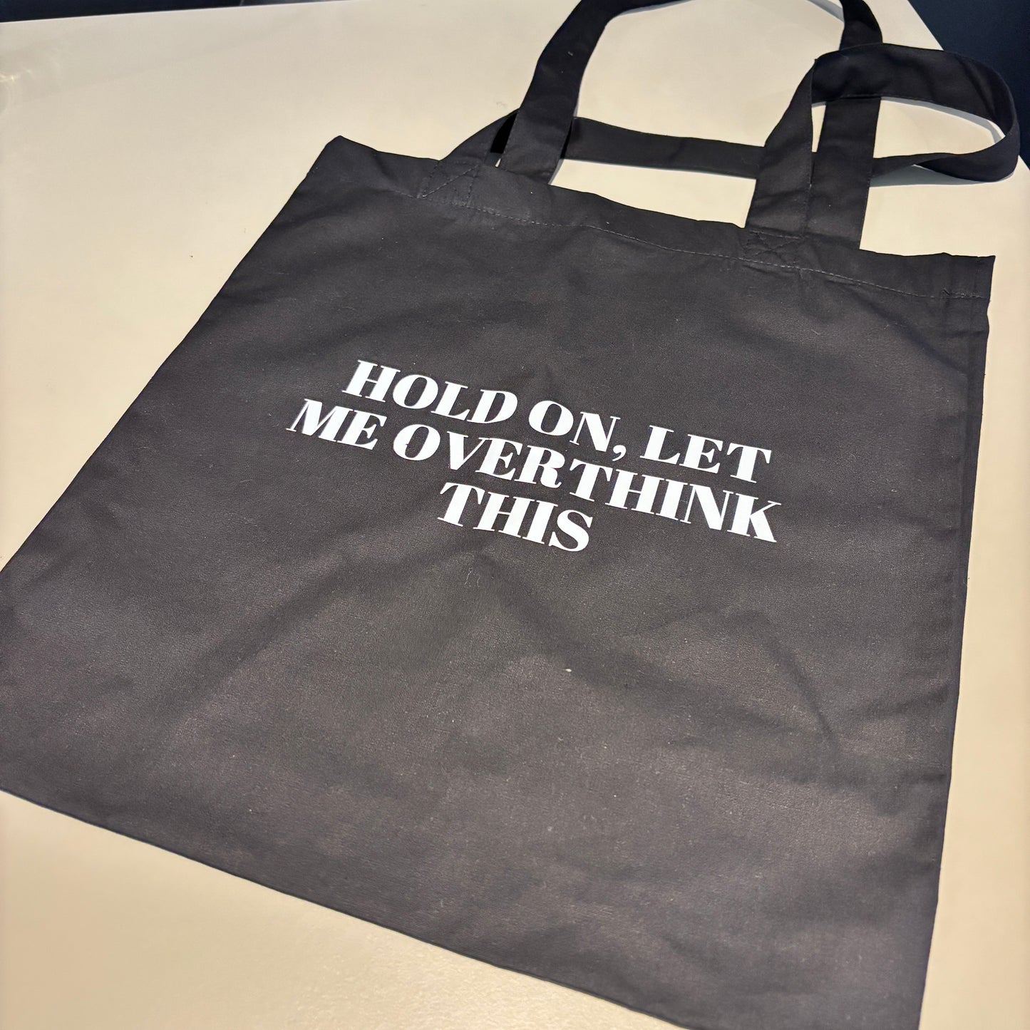 HOLD ON LET ME OVERTHINK THIS BLACK TOTE