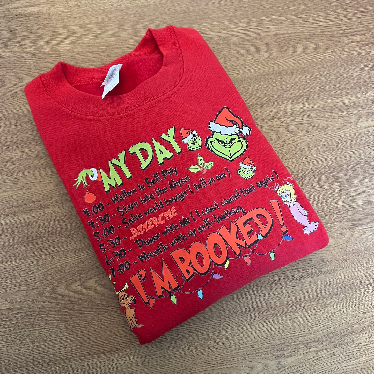 I'M BOOKED GRINCH PRINTED T-SHIRT/ SWEATSHIRT