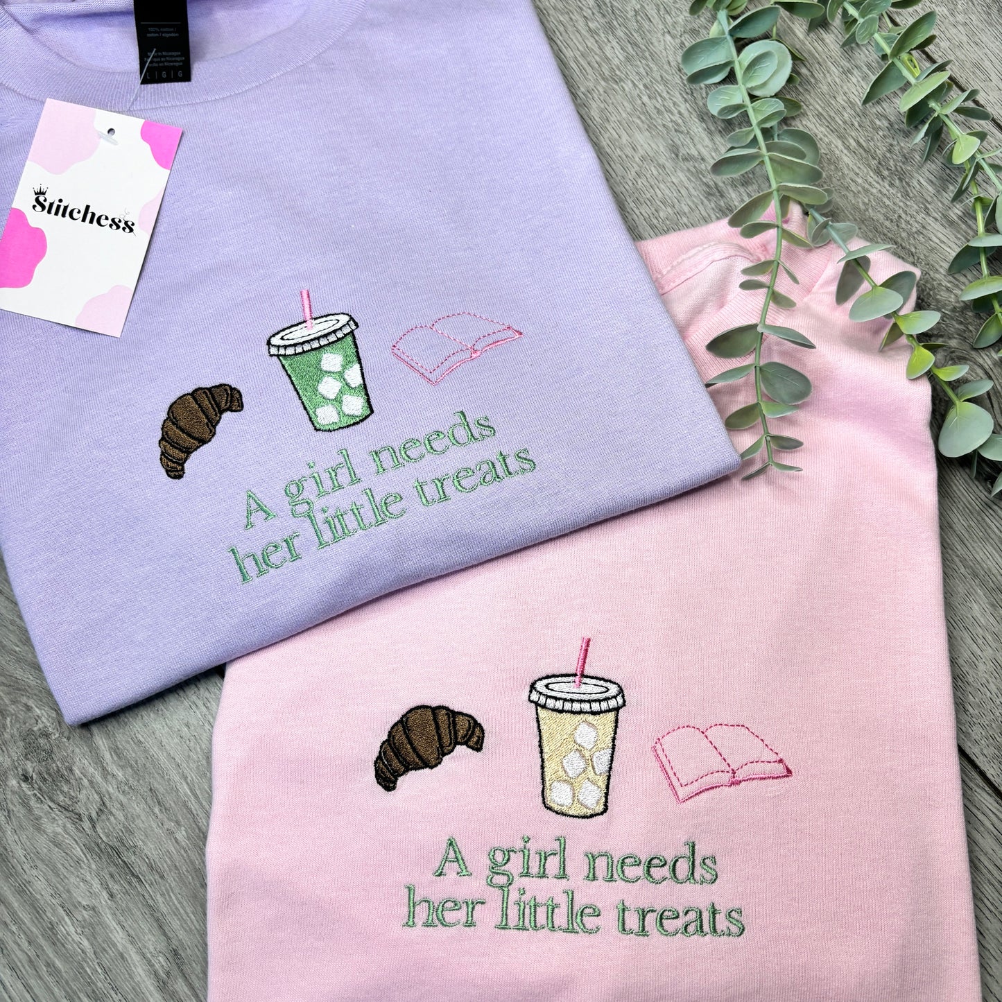 A GIRL NEEDS HER LITTLE TREATS EMBROIDERED T-SHIRT