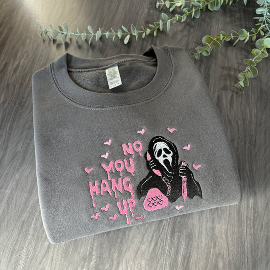 YOU HANG UP EMBROIDERED SWEATSHIRT