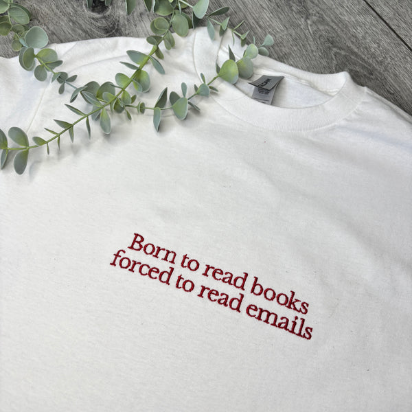 BORN TO READ BOOKS EMBROIDERED SWEATSHIRT/ T-SHIRT