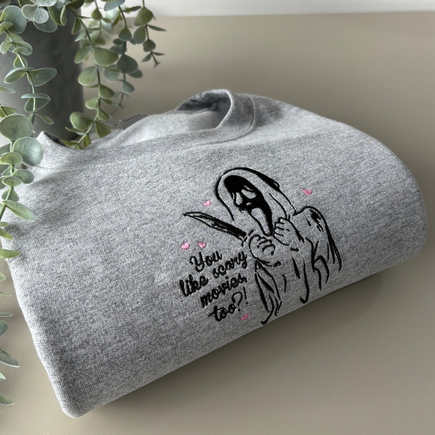 YOU LIKE SCARY MOVIES EMBROIDERED SWEATSHIRT