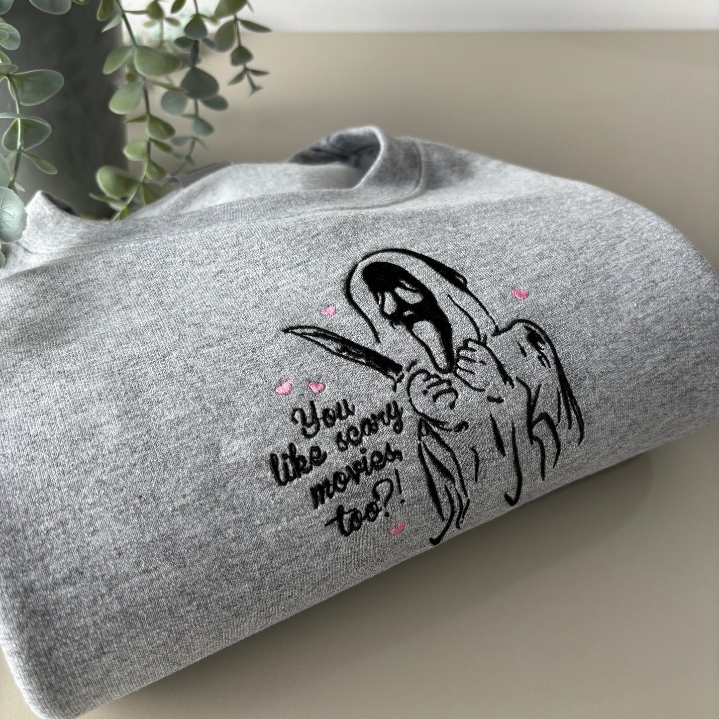 YOU LIKE SCARY MOVIES EMBROIDERED SWEATSHIRT