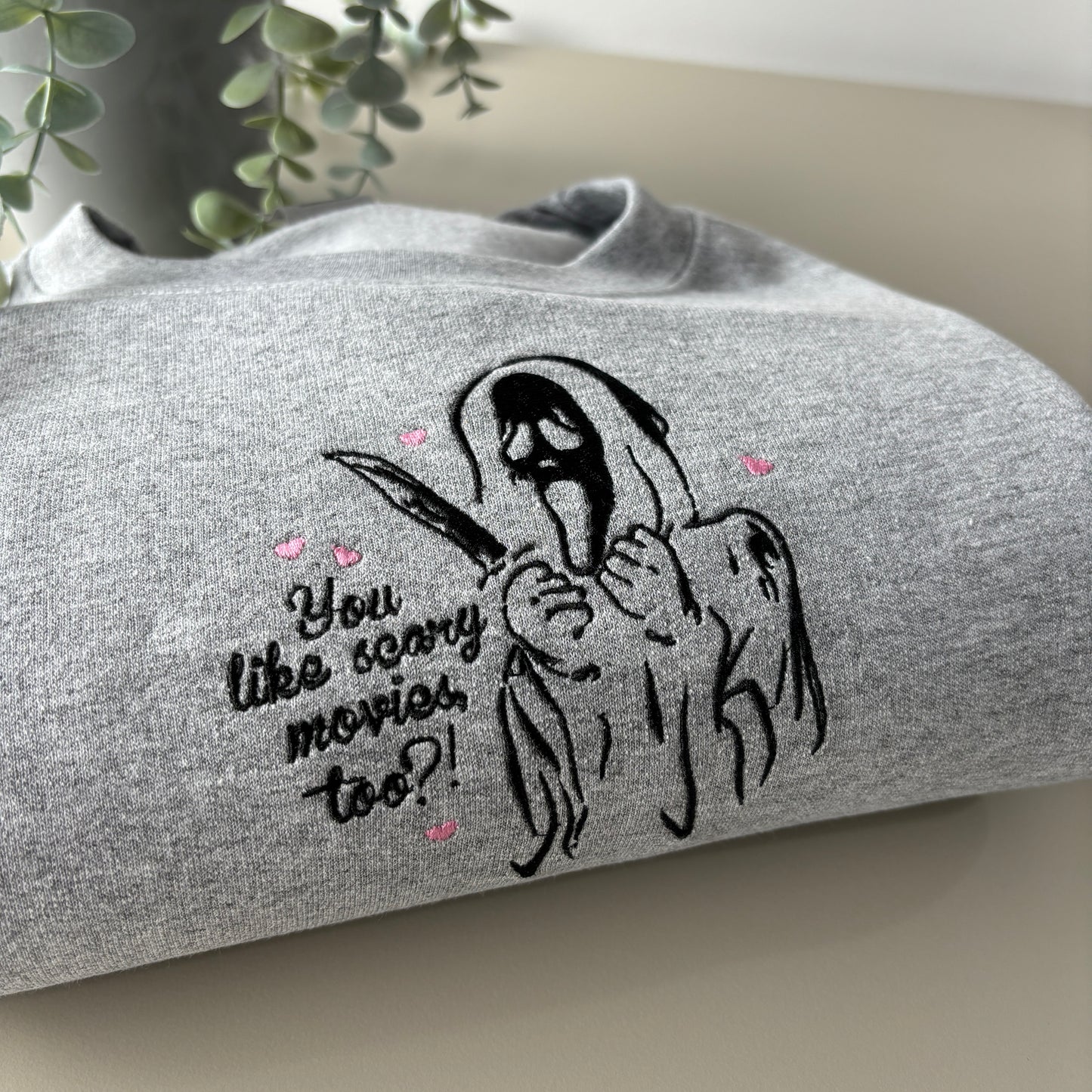 YOU LIKE SCARY MOVIES EMBROIDERED SWEATSHIRT