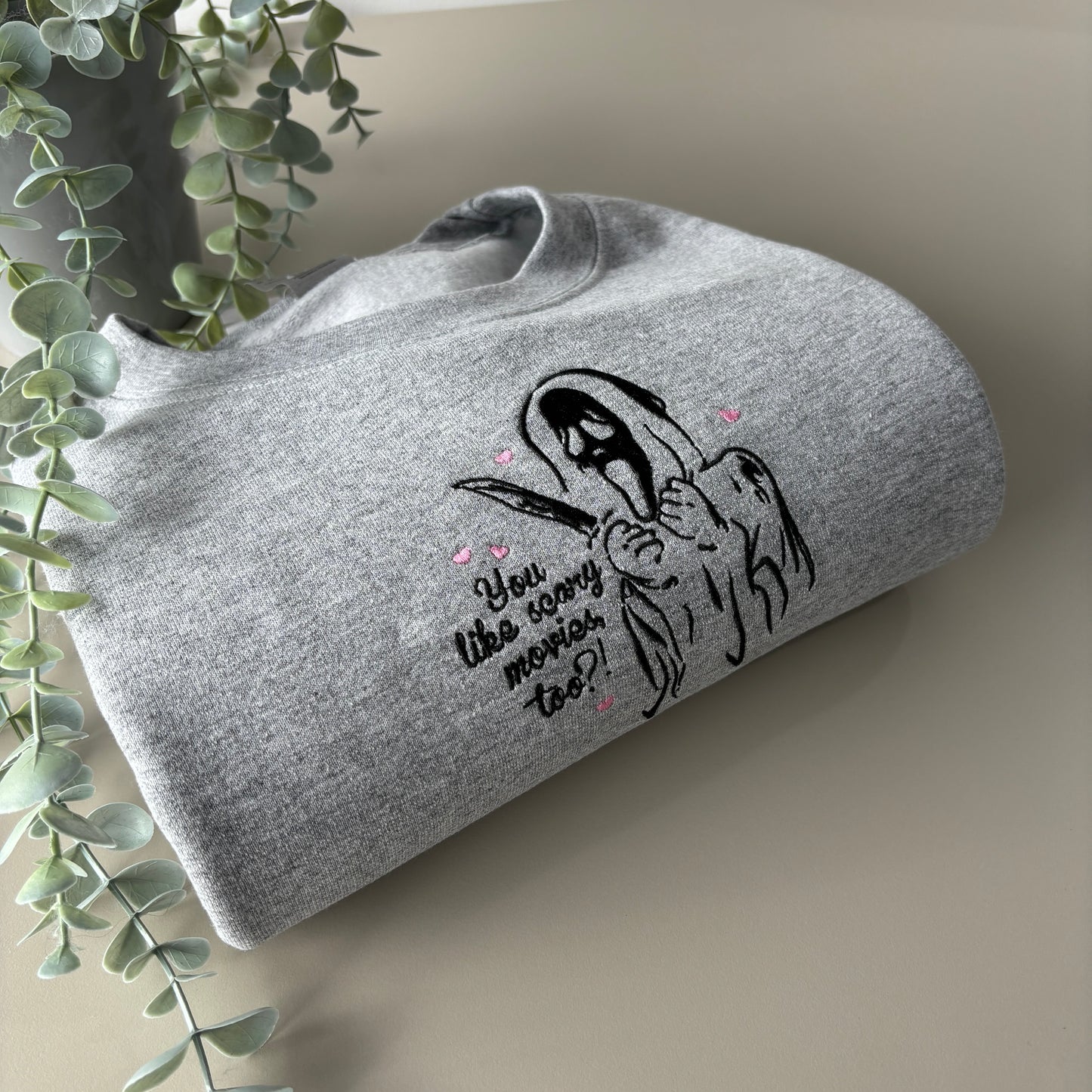 YOU LIKE SCARY MOVIES EMBROIDERED SWEATSHIRT