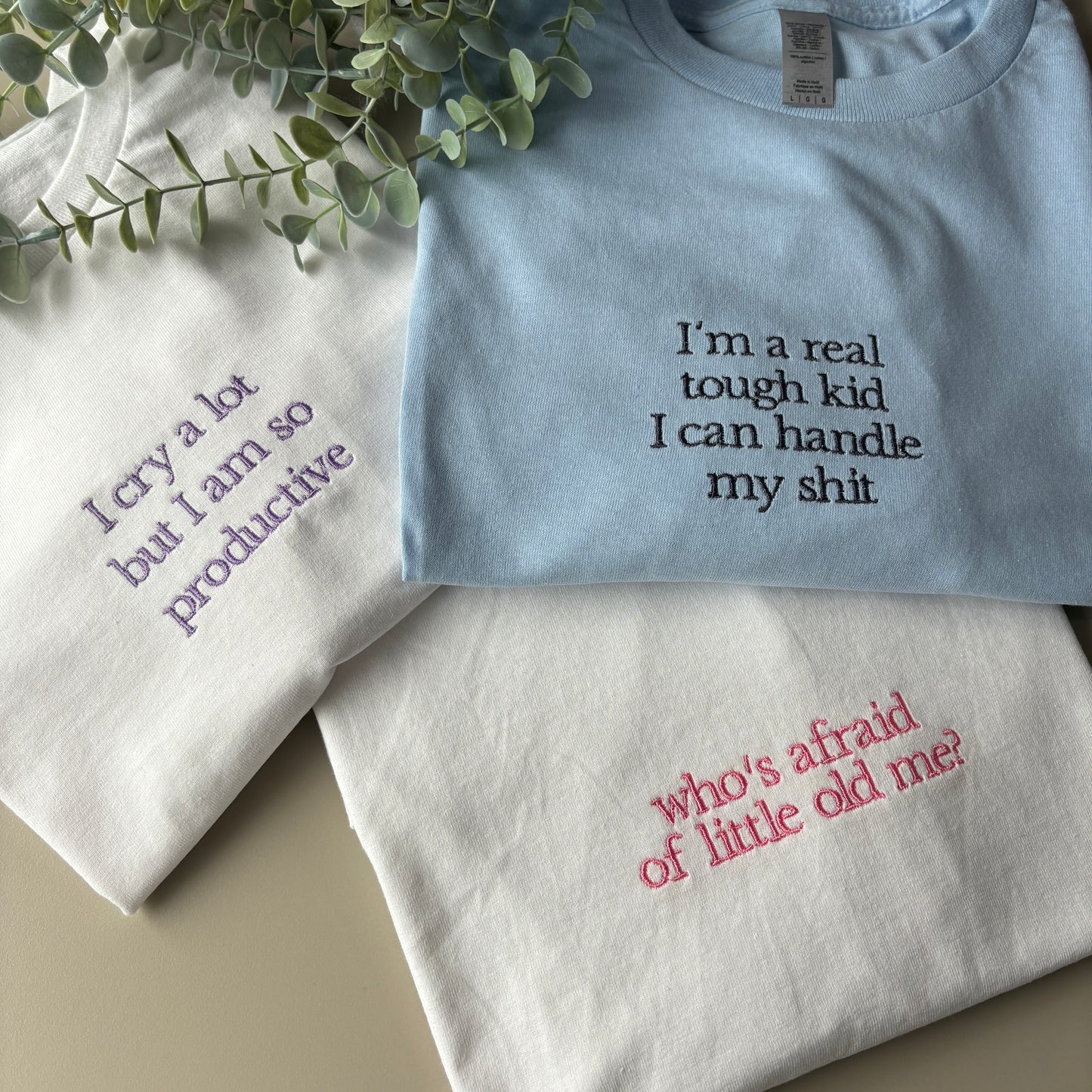 I CRY A LOT EMBROIDERED T-SHIRT/ SWEATSHIRT