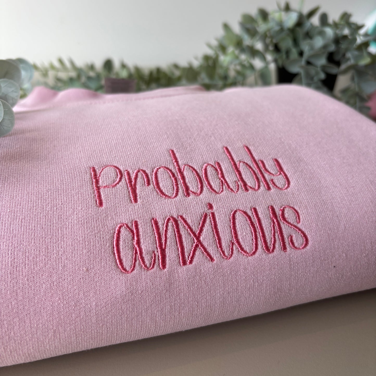 PROBABLY ANXIOUS EMBROIDERED SWEATSHIRT