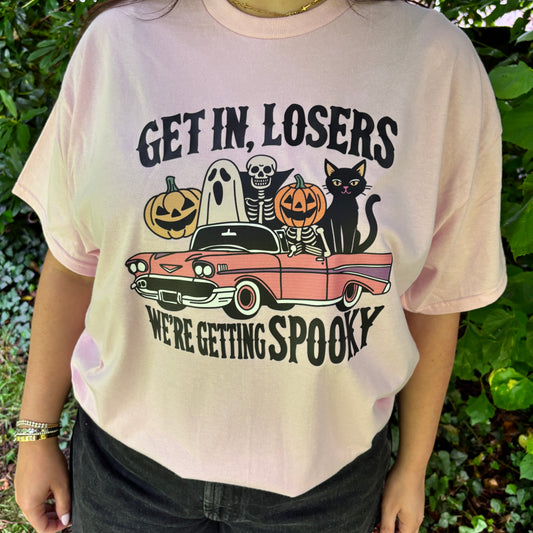 GET IN LOSERS WE'RE GETTING SPOOKY PRINTED T-SHIRT/ SWEATSHIRT