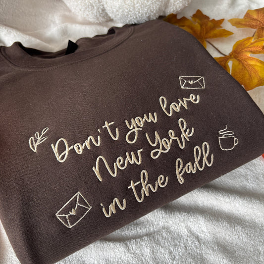 DON'T YOU LOVE NEW YORK IN THE FALL EMBROIDERED SWEATSHIRT