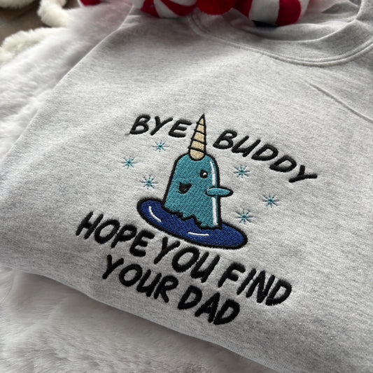 NARWHAL HOPE YOU FIND YOUR DAD EMBROIDERED SWEATSHIRT