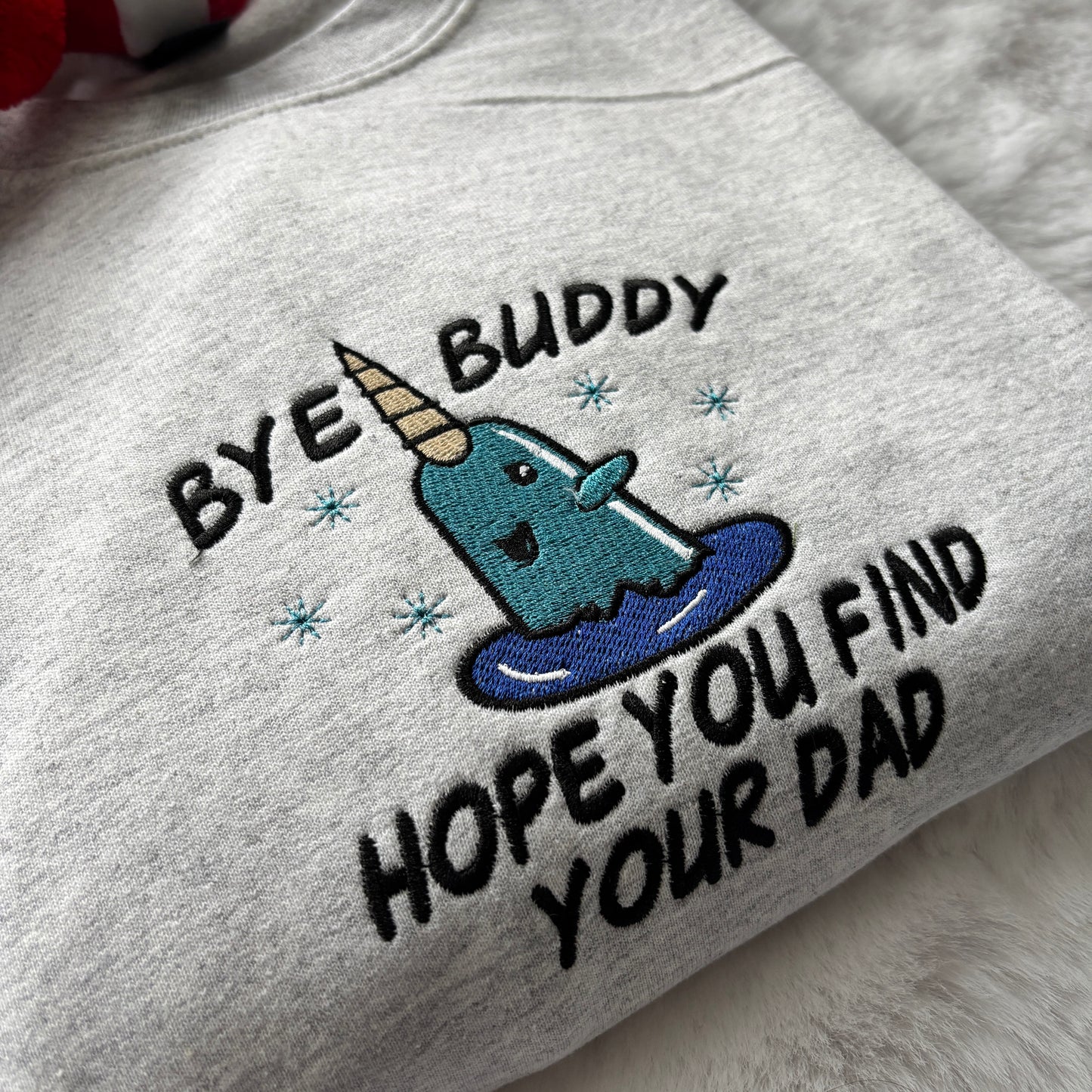 NARWHAL HOPE YOU FIND YOUR DAD EMBROIDERED SWEATSHIRT