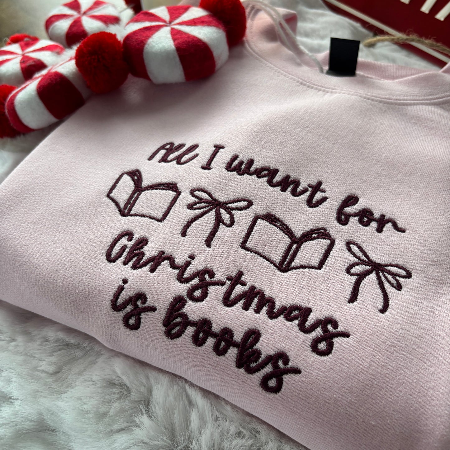 ALL I WANT FOR CHRISTMAS IS BOOKS EMBROIDERED SWEATSHIRT