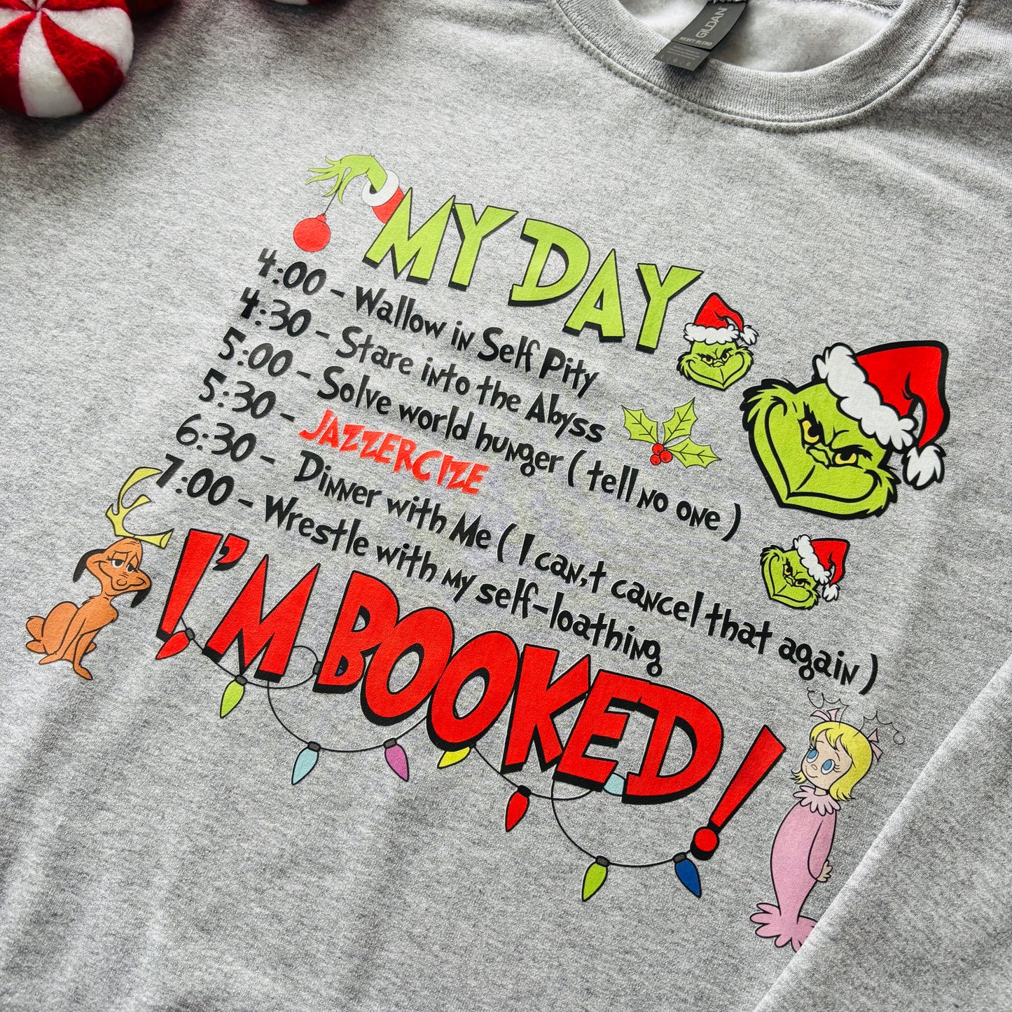 THE GRINCH I'M BOOKED PRINTED T-SHIRT/ SWEATSHIRT