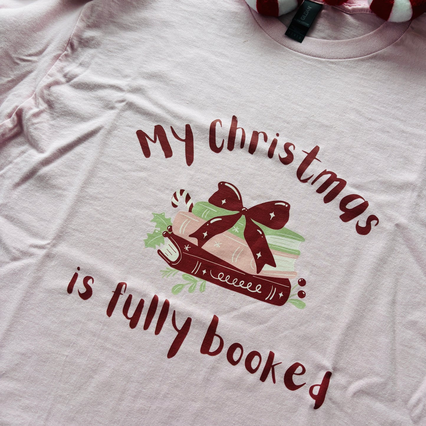 MY CHRISTMAS IS FULLY BOOKED PRINTED T-SHIRT/ SWEATSHIRT