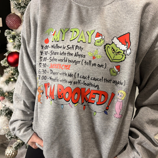 THE GRINCH I'M BOOKED PRINTED T-SHIRT/ SWEATSHIRT